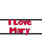 I Love Mary